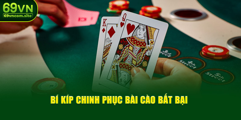 Bí kíp chinh phục Bài cào bất bại