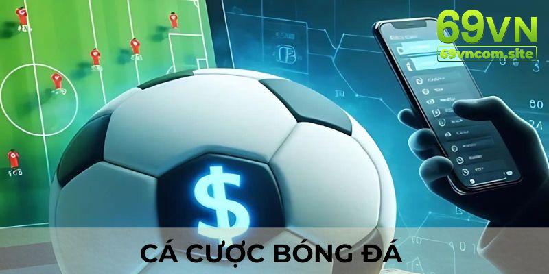 Cá Cược Bóng Đá: Thú Vui Hàng Đầu Của Tín Đồ Túc Cầu