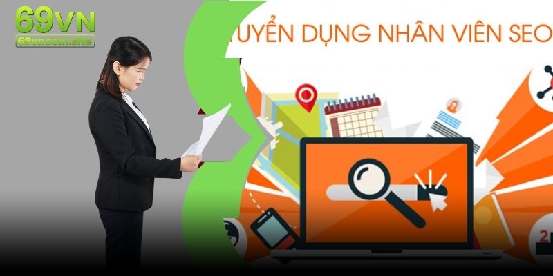 Hãy tham gia ứng tuyển SEO WEB nhận lương siêu hấp dẫn